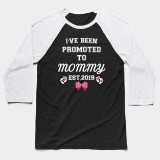 I have been promoted to Mommy Baseball T-Shirt